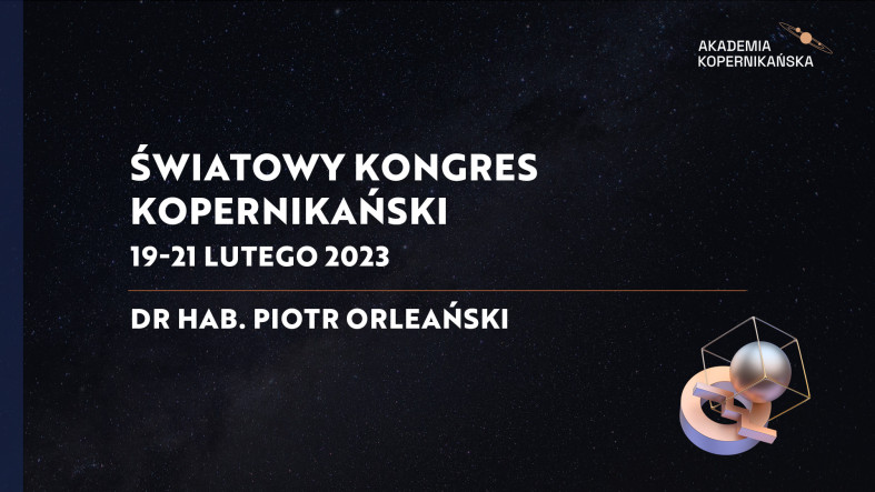 dr hab. Piotr Orleański - Światowy Kongres Kopernikański 