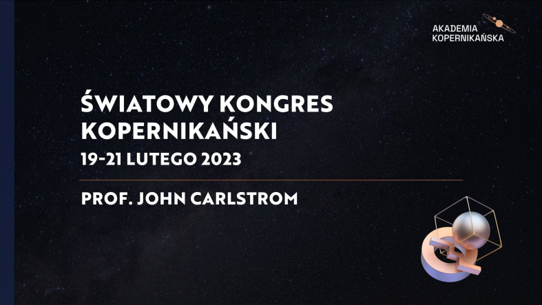 prof. John Carlstrom - Światowy Kongres Kopernikański