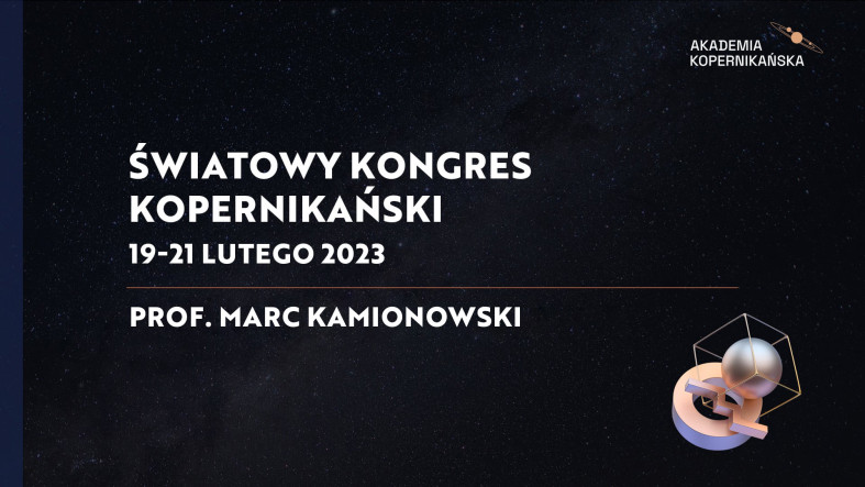prof. Marc Kamionowski - Światowy Kongres Kopernikański 